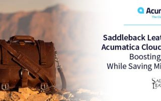 Acumatica helps Saddleback Leather Co grow sales while decreasing costs